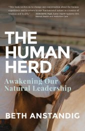 book The Human Herd: Awakening Our Natural Leadership