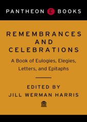 book Remembrances and Celebrations: A Book of Eulogies, Elegies, Letters, and Epitaphs