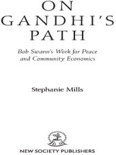 book On Gandhi's Path: Bob Swann's Work for Peace and Community Economics