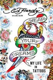 book Wear Your Dreams: My Life in Tattoos