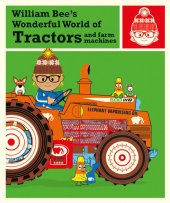 book William Bee's Wonderful World of Tractors and Farm Machines