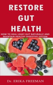 book Restore Gut Health: How to Heal Leaky Gut Naturally and Maintain Healthy Digestive System