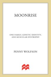 book Moonrise: One Family, Genetic Identity, and Muscular Dystrophy