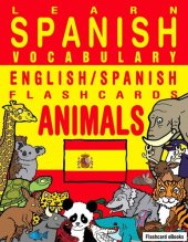 book Learn Spanish Vocabulary: English/Spanish Flashcards--Animals