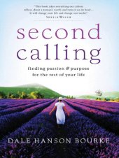 book Second Calling: Finding Passion and Purpose for the Rest of Your Life