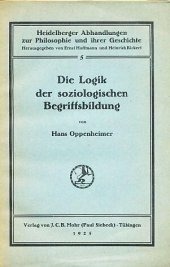 book Die Logik der soziologischen Begriffsbildung mit besonderer Berücksichtigung von Max Weber.