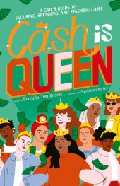 book Cash is Queen: A Girl's Guide to Securing, Spending and Stashing Cash