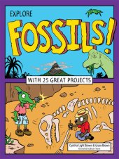 book Explore Fossils!: With 25 Great Projects