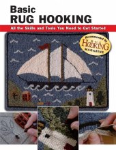 book Basic Rug Hooking: All the Skills and Tools You Need to Get Started