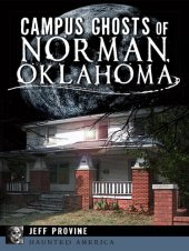 book Campus Ghosts of Norman, Oklahoma