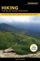 book Hiking the Blue Ridge Parkway: The Ultimate Travel Guide to America's Most Popular Scenic Roadway