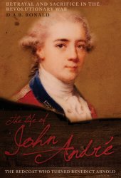 book The Life of John André: The Redcoat Who Turned Benedict Arnold