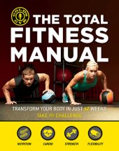 book The Total Fitness Manual: Transform Your Body in 12 Weeks