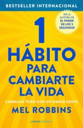 book 1 hábito para cambiarte la vida: Cámbialo todo con un simple gesto