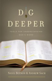 book Dig Deeper: Tools for Understanding God's Word