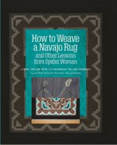 book How to Weave a Navajo Rug and Other Lessons from Spider Woman