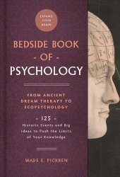 book The Bedside Book of Psychology: 125 Historic Events and Big Ideas to Push the Limits of Your Knowledge