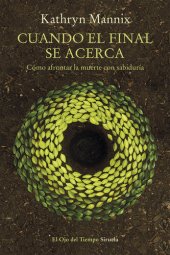 book Cuando el final se acerca: Cómo afrontar la muerte con sabiduría