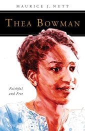 book Thea Bowman: Faithful and Free