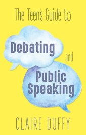 book The Teen's Guide to Debating and Public Speaking