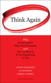 book Think Again: Why Good Leaders Make Bad Decisions and How to Keep it From Happeining to You