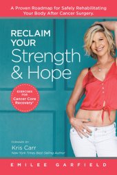 book Reclaim Your Strength and Hope: Exercises for Cancer Core Recovery