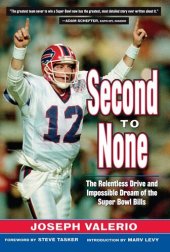 book Second to None: The Relentless Drive and the Impossible Dream of the Super Bowl Bills