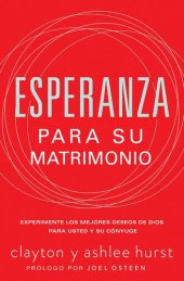 book Esperanza para su matrimonio: Experimente los mejores deseos de Dios para usted y su cónyuge