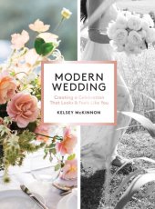 book Modern Wedding: Creating a Celebration That Looks and Feels Like You