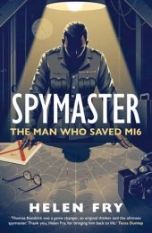 book Spymaster: The Man Who Saved MI6