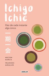 book Ichigo-ichie: Haz de cada instante algo único