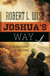 book Joshua's Way: Spiritual Warfare Lessons for Today's Battles