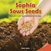 book Sophia Sows Seeds: Work with 11–19 to Gain Foundations for Place Value