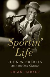 book Sportin' Life: John W. Bubbles, an American Classic