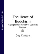 book The Heart of Buddhism: A Simple Introduction to Buddhist Practice