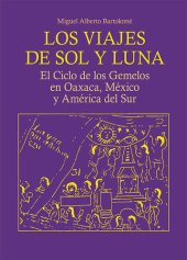 book Los viajes de sol y luna: El ciclo de los gemelos en Oaxaca, México y América del Sur