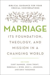 book Marriage: Its Foundation, Theology, and Mission in a Changing World