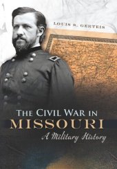 book The Civil War in Missouri: A Military History