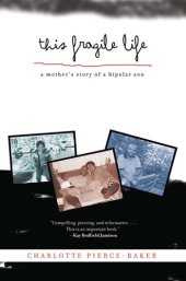 book This Fragile Life: A Mother's Story of a Bipolar Son