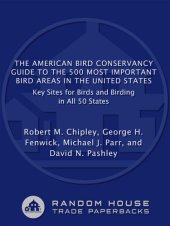 book The American Bird Conservancy Guide to the 500 Most Important Bird Areas in the United States: Key Sites for Birds and Birding in All 50 States