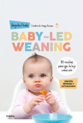 book Baby-led weaning (edición revisada y actualizada): 80 recetas para que tu hijo coma solo