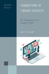 book Foundations of Library Services: An Introduction for Support Staff