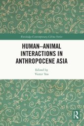 book Human-Animal Interactions in Anthropocene Asia (Routledge Contemporary China Series)