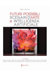 book Futuri possibili. Scenari d'arte e intelligenza artificiale