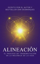 book Alineación: El Proceso de Transmutación En La Mecánica De La Vida