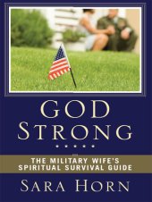 book God Strong: The Military Wife's Spiritual Survival Guide