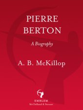 book Pierre Berton: A Biography