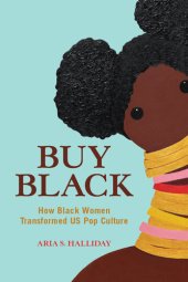 book Buy Black: How Black Women Transformed US Pop Culture