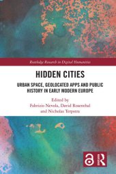 book Hidden Cities: Urban Space, Geolocated Apps and Public History in Early Modern Europe