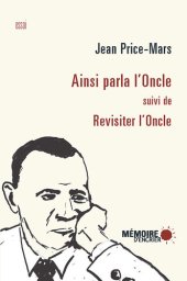 book Ainsi parla l'Oncle suivi de Revisiter l'Oncle: suivi de Revisiter l'Oncle